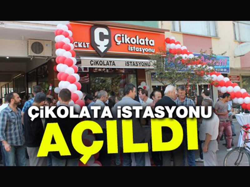 Çikolata İstasyonu Açıldı