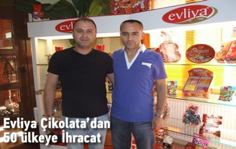 EVLİYA ÇİKOLATA'DAN 50 ÜLKEYE İHRACAT