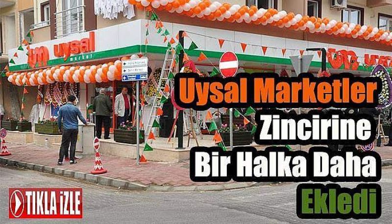  Uysal, Marketler Zincirine Bir Halka Daha Ekledi 