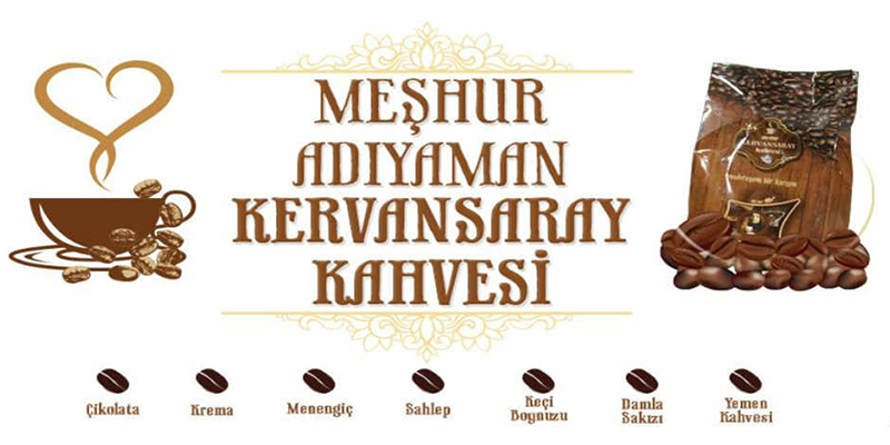 ADIYAMAN KERVANSARAY KAHVESİ