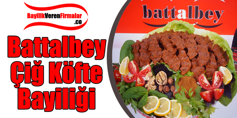 BATTALBEY ÇİĞKÖFTE